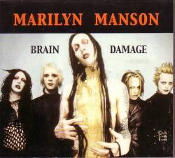 Marilyn Manson : Brain Damage
